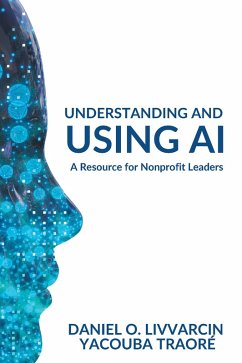 Understanding and Using AI (eBook, ePUB) - Livvarcin, Daniel O.; Traoré, Yacouba