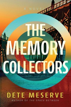 The Memory Collectors (eBook, ePUB) - Meserve, Dete