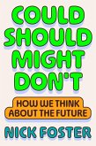 Could Should Might Don't (eBook, ePUB) Could Should Might Don't (eBook, ePUB)