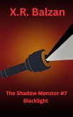 The Shadow Monster #7 Blacklight (eBook, ePUB) The Shadow Monster #7 Blacklight (eBook, ePUB)