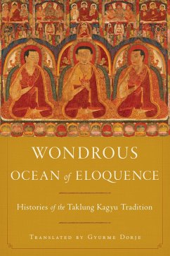 Wondrous Ocean of Eloquence (eBook, ePUB) - Namgyel, Taklungpa Ngawang