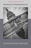 Aligning Election Law (eBook, PDF)