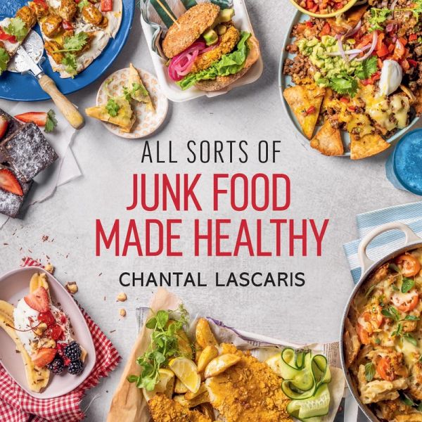 All Sorts of Junk Food Made Healthy (eBook, ePUB)