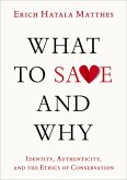 What to Save and Why (eBook, ePUB) What to Save and Why (eBook, ePUB)