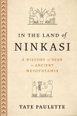 In the Land of Ninkasi (eBook, ePUB)