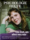 Psychologie Heute 6/2022: Die Zeit, als alles neu war (eBook, PDF)