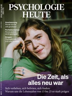 Cover Psychologie Heute 6/2022: Die Zeit, als alles neu war (eBook, PDF)