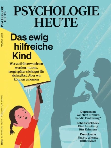 Psychologie Heute 8/2023: Das ewig hilfreiche Kind (eBook, PDF)