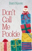 Don't Call Me Pookie (eBook, ePUB) Don't Call Me Pookie (eBook, ePUB)