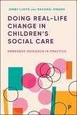 Doing Real-Life Change in Children's Social Care (eBook, ePUB) Doing Real-Life Change in Children's Social Care (eBook, ePUB)