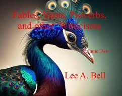 Fables, Yarns, Proverbs, and other Witticisms (eBook, ePUB) - Bell, Lee A.