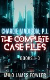 Charlie Madison, P.I. - The Complete Case Files (eBook, ePUB) Charlie Madison, P.I. - The Complete Case Files (eBook, ePUB)