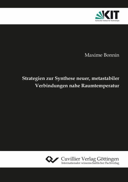 Strategien zur Synthese neuer, metastabiler Verbindungen nahe Raumtemperatur (eBook, PDF)