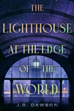 The Lighthouse at the Edge of the World (eBook, ePUB) - Dawson, J. R.