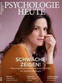 Psychologie Heute 3/2017: Schwäche zeigen! (eBook, PDF)