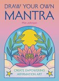 Draw Your Own Mantra (eBook, PDF) Draw Your Own Mantra (eBook, PDF)