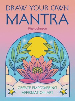 Draw Your Own Mantra (eBook, ePUB) - Johnson, Phe