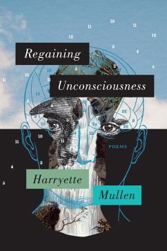 Regaining Unconsciousness (eBook, ePUB) - Mullen, Harryette