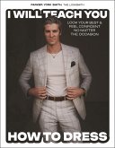 I Will Teach You How to Dress (eBook, ePUB) I Will Teach You How to Dress (eBook, ePUB)