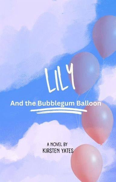 Lily and the bubblegum balloon (eBook, ePUB)