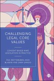Challenging Legal Core Values (eBook, ePUB) Challenging Legal Core Values (eBook, ePUB)