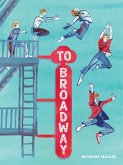 To Broadway (eBook, ePUB) To Broadway (eBook, ePUB)