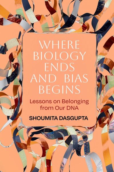 Where Biology Ends and Bias Begins (eBook, ePUB) Where Biology Ends and Bias Begins (eBook, ePUB)