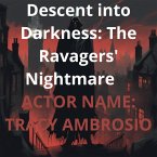 Descent into Darkness: The Ravagers' Nightmare (eBook, ePUB)