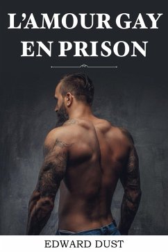 Cover L'amour Gay en Prison (Histoires romantiques et érotiques gays, #2) (eBook, ePUB)