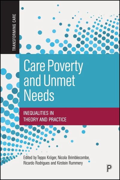 Care Poverty and Unmet Needs (eBook, ePUB) Care Poverty and Unmet Needs (eBook, ePUB)
