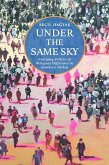 Under the Same Sky (eBook, ePUB) Under the Same Sky (eBook, ePUB)