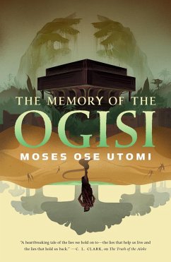 The Memory of the Ogisi (eBook, ePUB) - Utomi, Moses Ose