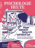 Psychologie Heute 5/2024: Aber danach fang ich wirklich an (eBook, PDF)