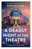 A Deadly Night at the Theatre (eBook, ePUB) A Deadly Night at the Theatre (eBook, ePUB)