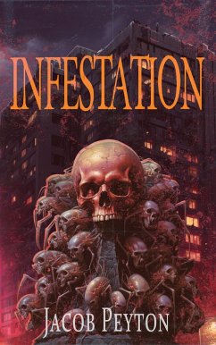 Infestation (eBook, ePUB) - Peyton, Jacob