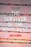 The Survivor of the Holocaust (eBook, ePUB) The Survivor of the Holocaust (eBook, ePUB)