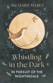 Whistling in the Dark (eBook, ePUB) Whistling in the Dark (eBook, ePUB)