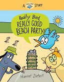 Really Bird, Really Good Beach Party (Really Bird Stories #8) (eBook, ePUB)