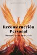 Reconstrucción Personal. Renacer Tras... - Bild 1