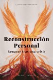 Reconstrucción Personal. Renacer Tras una Crisis (eBook, ePUB)