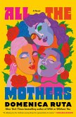 All the Mothers (eBook, ePUB) All the Mothers (eBook, ePUB)