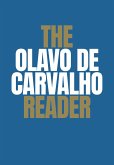 The Olavo de Carvalho Reader (eBook, ePUB) The Olavo de Carvalho Reader (eBook, ePUB)
