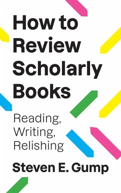 How to Review Scholarly Books (eBook, ePUB) - Gump, Steven E.