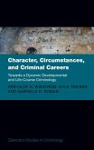 Character, Circumstances, and Criminal Careers (eBook, ePUB)