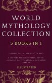WORLD MYTHOLOGY COLLECTION (Illustrated): Timeless Tales from East to West A Journey Through Korean, Celtic, Japanese, Native American, and Norse Legends (eBook, ePUB) WORLD MYTHOLOGY COLLECTION (Illustrated): Timeless Tales from East to West A Journey Through Korean, Celtic, Japanese, Native American, and Norse Legends (eBook, ePUB)