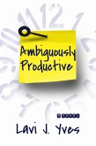 Ambiguously Productive: A Novel (eBook, ePUB)