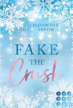 Cover Fake the Crush (Play it Fake 1) (eBook, ePUB)