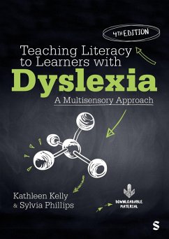 Teaching Literacy to Learners with Dyslexia (eBook, ePUB) - Kelly, Kathleen; Phillips, Sylvia