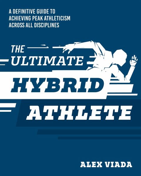 The Ultimate Hybrid Athlete (eBook, ePUB)
