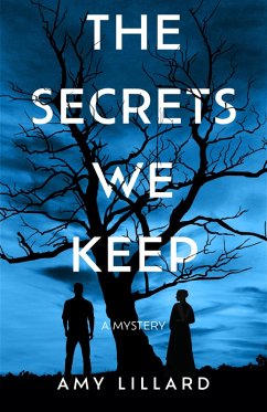 The Secrets We Keep (eBook, ePUB) - Lillard, Amy